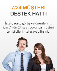 7/24 Müşteri Destek Hattı